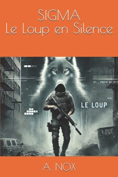 Paperback SIGMA - Le Loup en Silence [French] Book