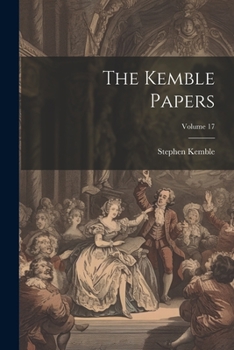 Paperback The Kemble Papers; Volume 17 Book