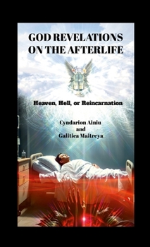 Paperback God Revelations on the Afterlife: Heaven, Hell, or Reincarnation Book