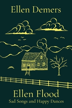 Paperback Ellen Flood: Sad Songs and Happy Dances Book
