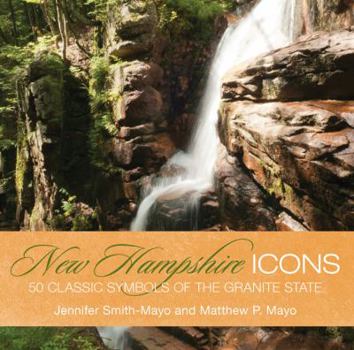 Hardcover New Hampshire Icons: 50 Classic Symbols of the Granite State Book