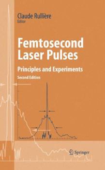 Hardcover Femtosecond Laser Pulses: Principles and Experiments Book
