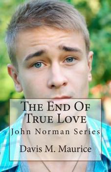 Paperback The End Of True Love: John Norman Series Book