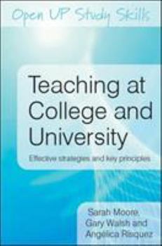 Paperback Teaching at College and University: Effective Strategies and Key Principles Book