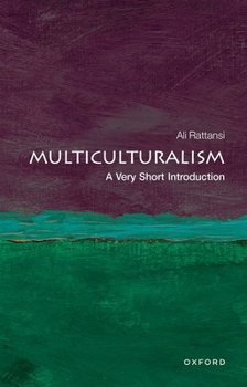 Multiculturalism: A Very Short Introduction - Book  of the Oxford's Very Short Introductions series