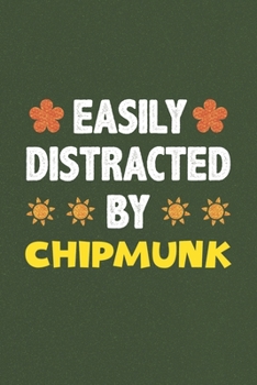 Paperback Easily Distracted By Chipmunk: Chipmunk Lovers Funny Gifts Dot Grid Journal Notebook 6x9 120 Pages Book