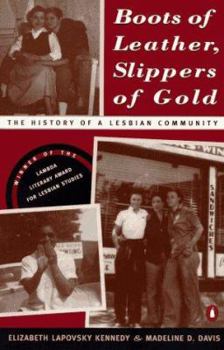 Paperback Boots of Leather, Slippers of Gold: The History of a Lesbian Community Book