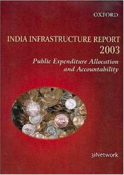 Paperback India Infrastructure Report 2003: Public Expenditure Allocation and Accountability Book