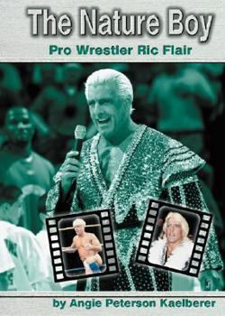 Hardcover The Nature Boy: Pro Wrestler Ric Flair Book