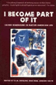 Paperback I Become Part of It: Sacred Dimensions in Native American Life Book