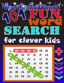 Paperback 101 fun word search for clever kids: 101 Easy fun Word Find Puzzles for Kids and two maze and space for drawing, size at(8.5"x11"), Take your child on Book