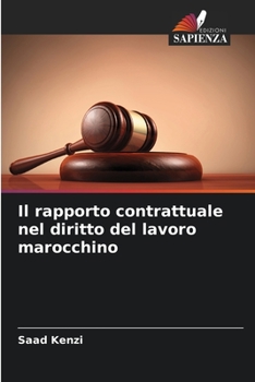 Paperback Il rapporto contrattuale nel diritto del lavoro marocchino [Italian] Book