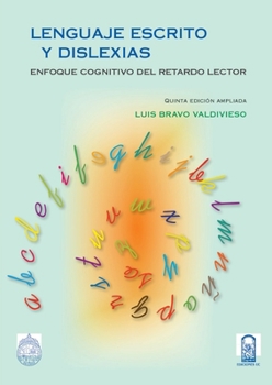 Lenguaje escrito y dislexias: Enfoque Cognitivo Del Retardo Lector (Spanish Edition)
