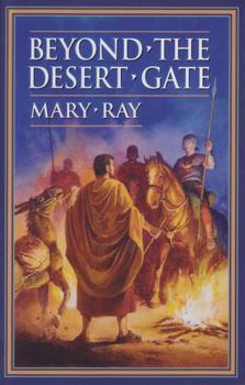 Beyond the Desert Gate - Book #4 of the Roman Empire Sequence