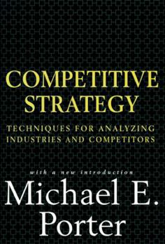 Hardcover Competitive Strategy: Techniques for Analyzing Industries and Competitors Book