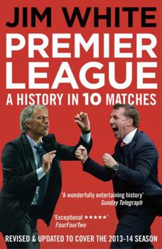 Paperback Premier League: A History in 10 Matches Book