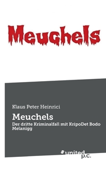 Paperback Meuchels: Der dritte Kriminalfall mit KripoDet Bodo Melanigg [German] Book