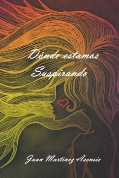 Paperback Dónde estamos suspirando [Spanish] Book