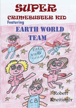 Paperback Super Crimebuster Kid - Earth World Team. Book