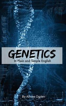 Paperback Genetics In Plain and Simple English Book