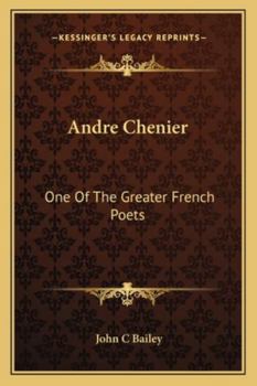 Paperback Andre Chenier: One Of The Greater French Poets Book