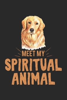 Meet my spiritual animal dog: diary, notebook, book 100 lined pages in softcover for everything you want to write down and not forget