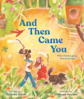And Then Came You: When Families Grow, Love Grows Too