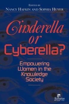 Paperback Cinderella or Cyberella?: Empowering Women in the Knowledge Society Book