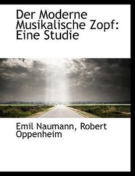 Paperback Der Moderne Musikalische Zopf: Eine Studie [German] Book