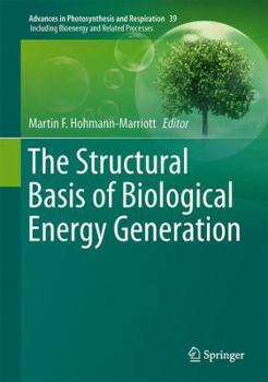 Hardcover The Structural Basis of Biological Energy Generation Book