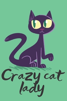 Crazy Cat Lady: Notebook Lined 110 Pages Size (6 x 9)