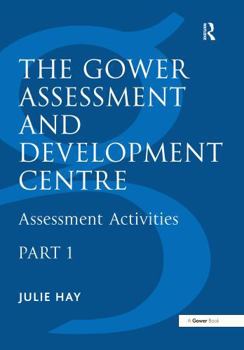 Hardcover The Gower Assessment and Development Centre: Assessment Activities Book