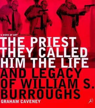 Hardcover Priest They Called Him: The Life and Legacy of Wiliam S. Burroughs Book