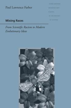 Hardcover Mixing Races: From Scientific Racism to Modern Evolutionary Ideas Book
