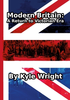 Paperback Modern Britain: A return to the Victorian Era Book