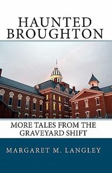 Paperback Haunted Broughton: More Tales From The Graveyard Shift Book