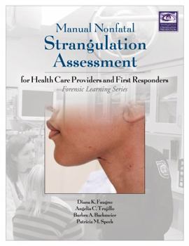 Paperback Manual Nonfatal Strangulation Assessment: For Health Care Providers and First Responders Book