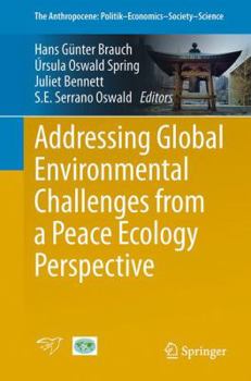 Paperback Addressing Global Environmental Challenges from a Peace Ecology Perspective Book