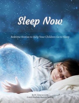 Paperback Sleep Now: Bedtime Stories to Help Your Children Go to Sleep Book