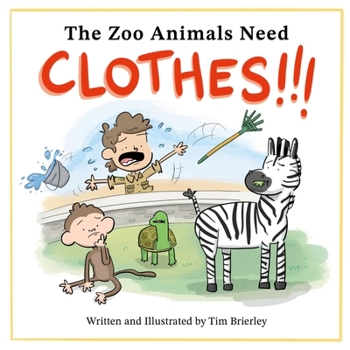 Paperback The Zoo Animals Need Clothes!!! Book