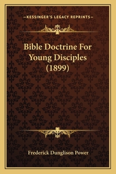 Paperback Bible Doctrine For Young Disciples (1899) Book