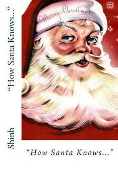 Paperback How Santa Knows: Illustrated in Colour Book