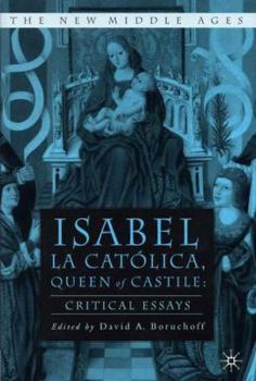 Hardcover Isabel La Catolica, Queen of Castile: Critical Essays Book