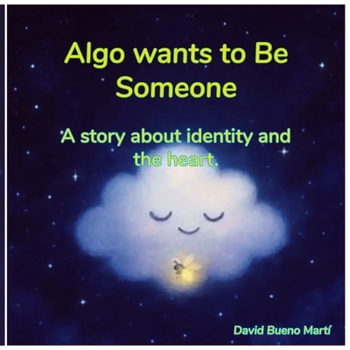 Algo wants to be someone: A story about identity and the heart