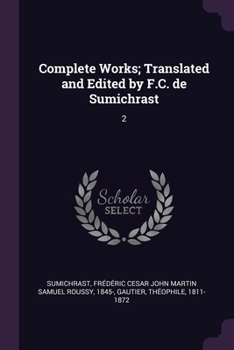 Paperback Complete Works; Translated and Edited by F.C. de Sumichrast: 2 Book