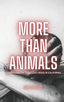 Paperback More than Animals: Addressing the Homeless Crisis in California Book