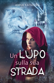 Paperback Un Lupo Sulla Sua Strada [Italian] Book