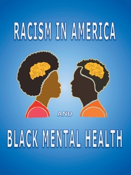 Paperback Racism in America and Black Mental Health Book