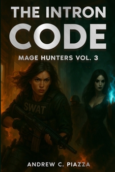 The Intron Code - Book #3 of the Mage Hunters