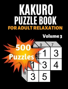 Paperback Kakuro Puzzle Book For Adult Relaxation: Daily Kakuro Puzzle Japanese Puzzle Book [Large Print] Book